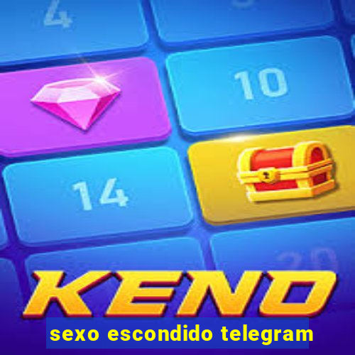 sexo escondido telegram